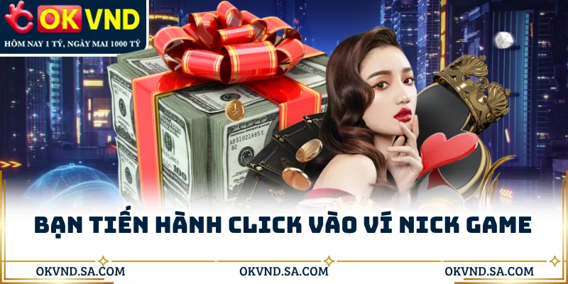 Bạn tiến hành click vào ví nick game