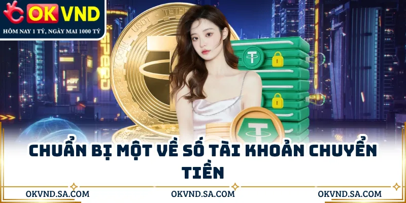 Chuẩn bị một về số tài khoản chuyển tiền